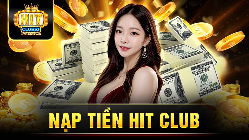 Hitclub 25 Hit Club nạp tiền