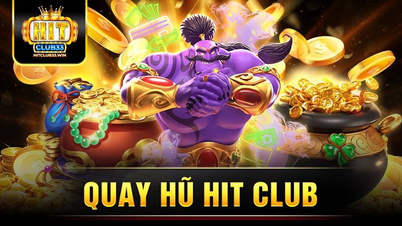 Hitclub 18 Hit Club quay hũ
