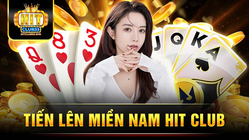 Hitclub 20 Hit Club tiến lên miền Nam