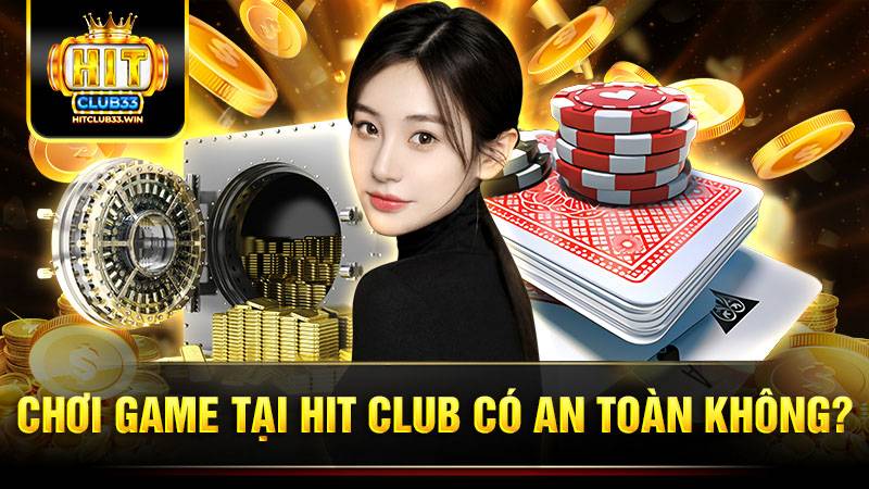 Hitclub 30 Thông tin của người chơi tại Hit Club tất cả đều được mã hoá bảo mật