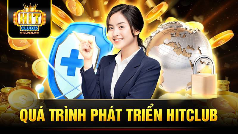 Hitclub 14 Quá trình phát triển của Hit Club